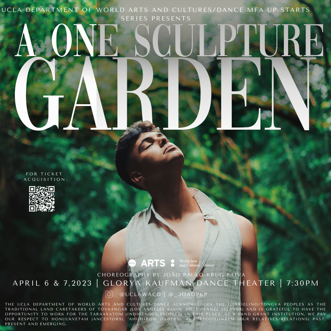 UCLA Department of World Arts and Cultures/Dance MFA Upstart Series presents A One Sculpture Garden by Joao Paulo Krug Paiva